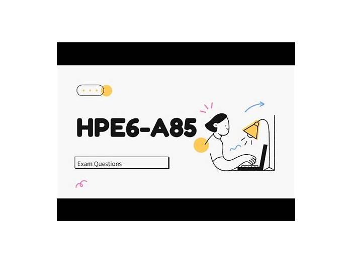 HPE6-A85 New Test Bootcamp, HPE6-A85 Exam Sample Questions | New HPE6-A85 Test Duration