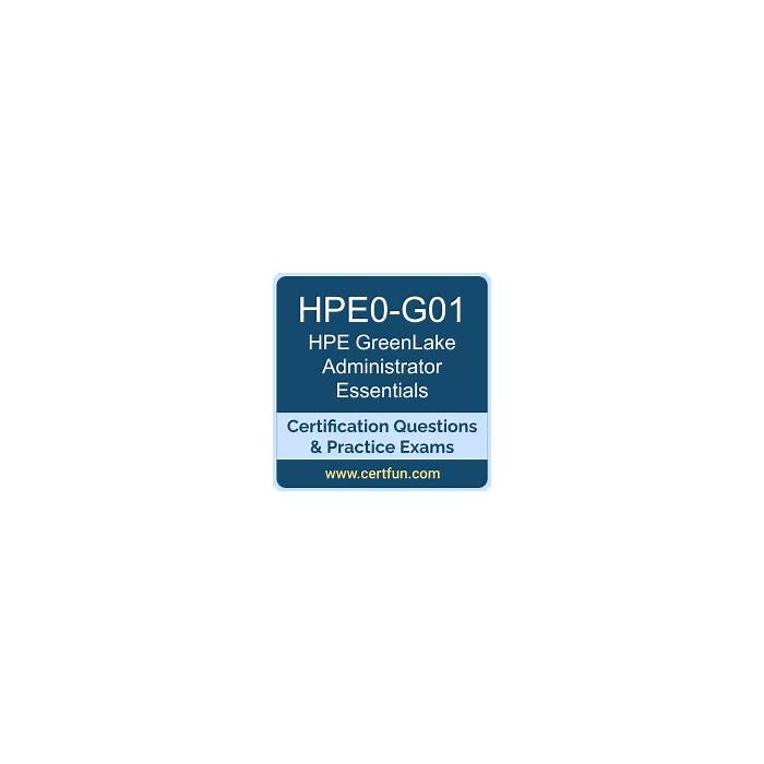 2024 HPE0-G01 Reliable Test Sample - Reliable HPE0-G01 Exam Tips, HPE GreenLake Administrator Essentials New Real Test