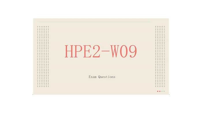 Valid Study HPE2-W09 Questions & Examcollection HPE2-W09 Vce