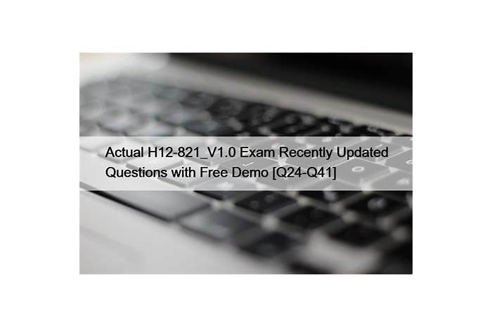 Huawei H12-821_V1.0 Valid Dumps Pdf & H12-821_V1.0 Reliable Exam Testking