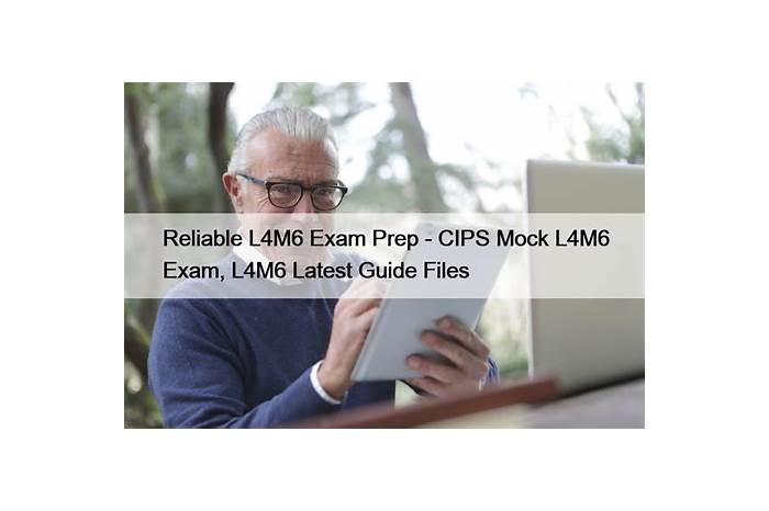 Reliable L4M6 Dumps Free, CIPS Reliable L4M6 Exam Practice