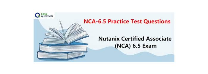 NCA-6.5 Trustworthy Source - NCA-6.5 Latest Test Cram, Guaranteed NCA-6.5 Questions Answers