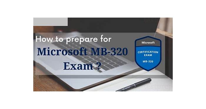 Test MB-320 Practice & Microsoft Exam MB-320 Details - New MB-320 Exam Online