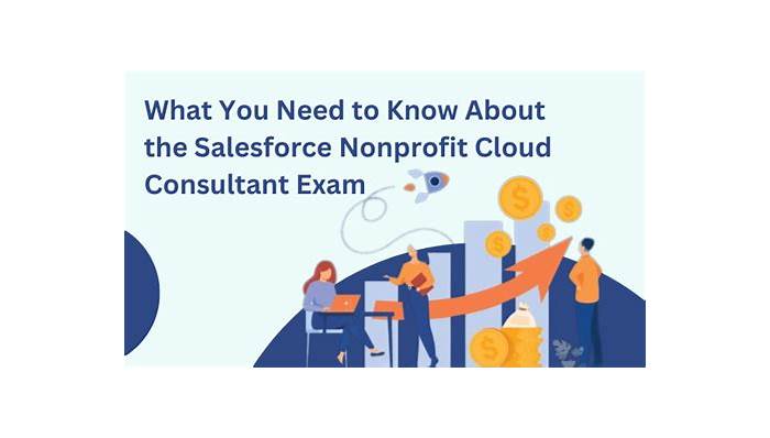 Salesforce New Nonprofit-Cloud-Consultant Exam Pdf & Nonprofit-Cloud-Consultant Certification Exam Infor