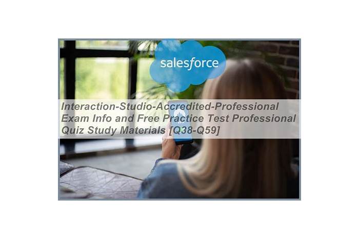 Salesforce Interaction-Studio-Accredited-Professional Exam Assessment & Interaction-Studio-Accredited-Professional Examcollection Vce