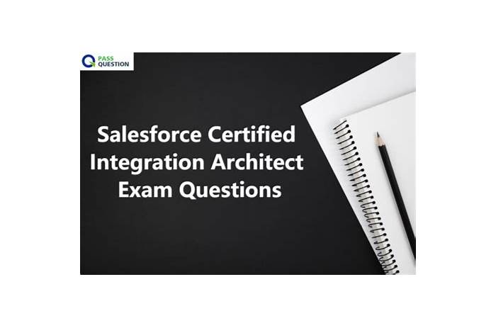 Salesforce Latest Integration-Architect Dumps Ppt | Relevant Integration-Architect Exam Dumps