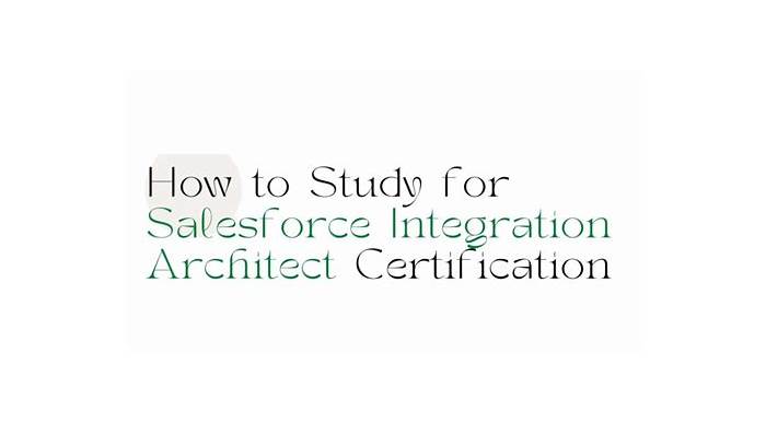 Integration-Architect Latest Test Dumps & Salesforce Reliable Integration-Architect Exam Tutorial