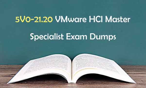 Exam 5V0-63.21 Preparation - 5V0-63.21 New Exam Bootcamp, New 5V0-63.21 Test Objectives