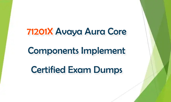 71301X Test Torrent, Avaya Valid 71301X Test Vce | 71301X Latest Dumps Files