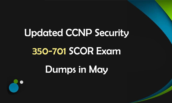 Cisco 350-701 Preparation Store - 350-701 Pass Test, 350-701 Answers Free