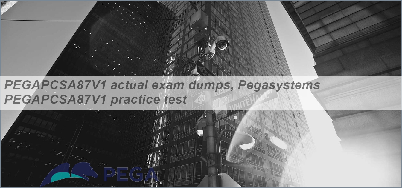 PEGACPSSA88V1 Visual Cert Exam | Reliable PEGACPSSA88V1 Test Guide & Dumps Certified Pega Senior System Architect 8.8 Questions