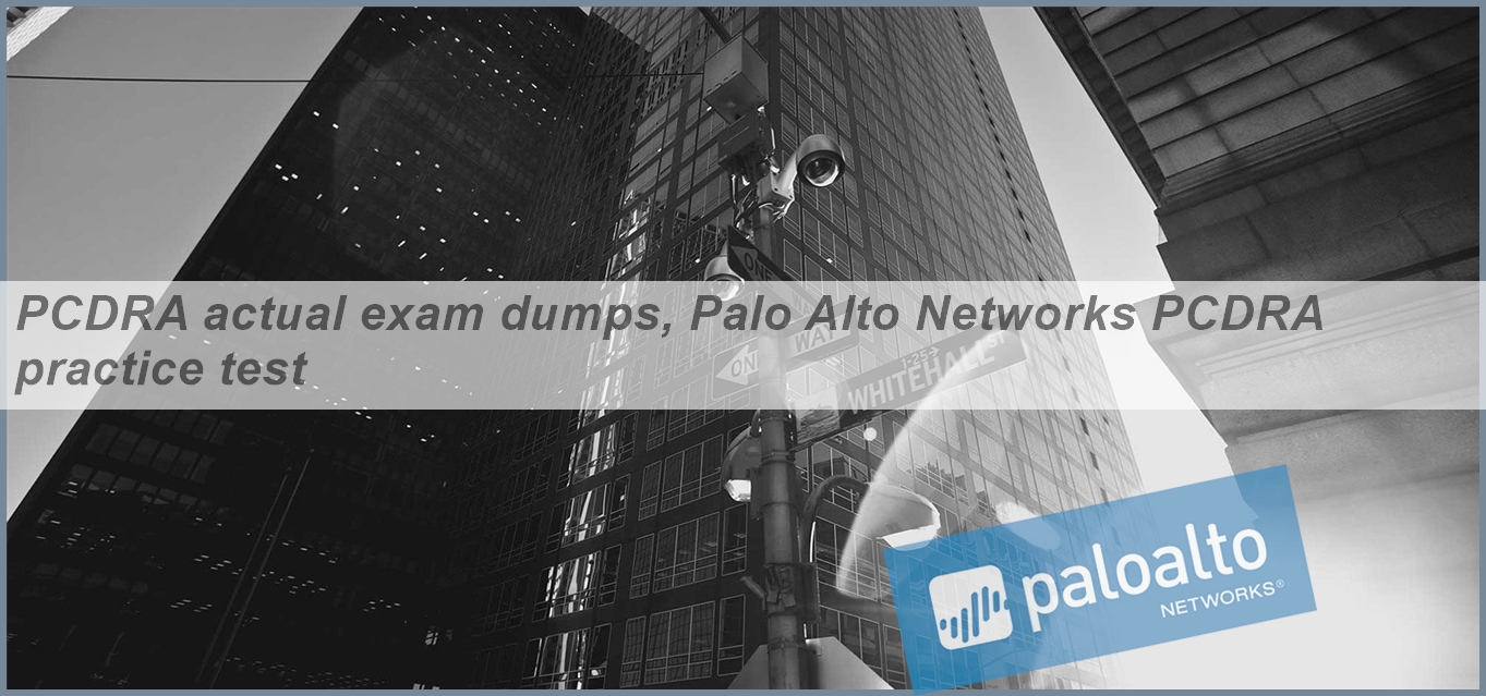 Palo Alto Networks Actual PCDRA Test & Cert PCDRA Guide - PCDRA Actual Exam