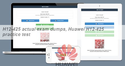 Huawei Practice H12-425_V2.0-ENU Test Online & Valid H12-425_V2.0-ENU Test Camp