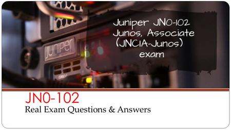 JN0-251 Reliable Exam Online - Cost Effective JN0-251 Dumps