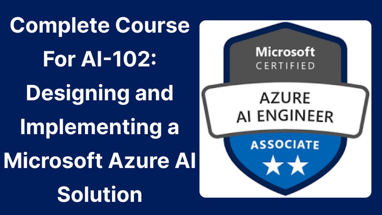 Microsoft New AI-102 Dumps Questions & AI-102 Exam Flashcards