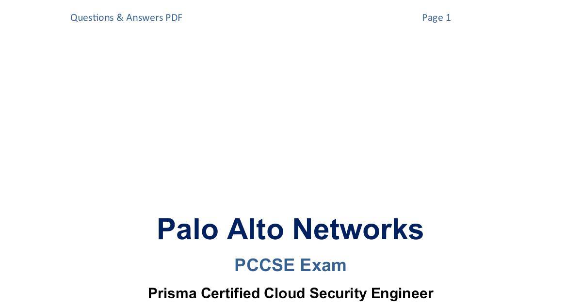 Palo Alto Networks Pdf PCCSE Dumps & PCCSE Reliable Test Questions