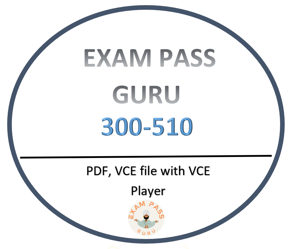 Cisco Exam 300-510 Question | 300-510 Valid Test Sims