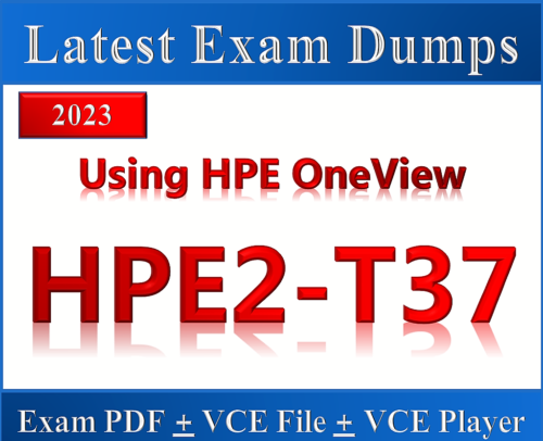 HP HPE2-T37 Valid Test Camp - Latest HPE2-T37 Test Pass4sure