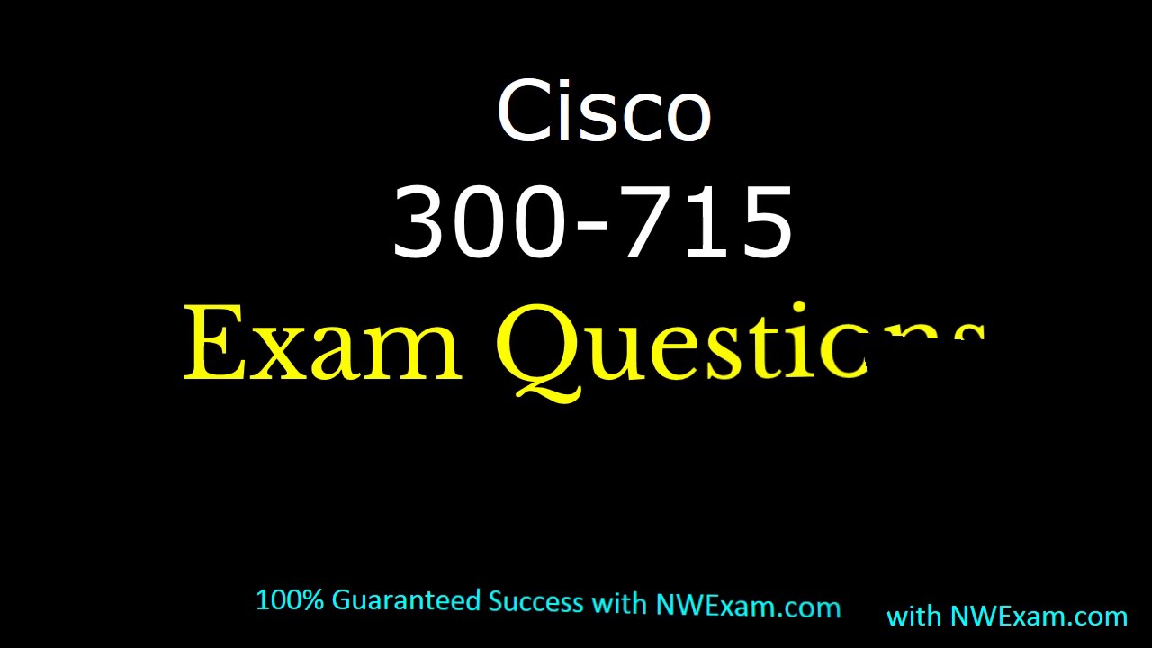 Exam 300-715 Revision Plan - Printable 300-715 PDF, 300-715 Latest Cram Materials