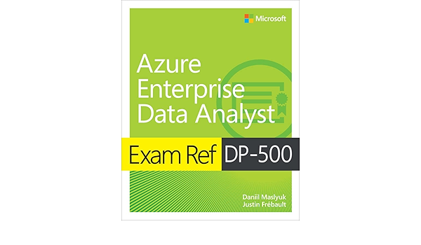 DP-500 Pdf Pass Leader, DP-500 Study Tool | Designing and Implementing Enterprise-Scale Analytics Solutions Using Microsoft Azure and Microsoft Power BI Test Sample Questions