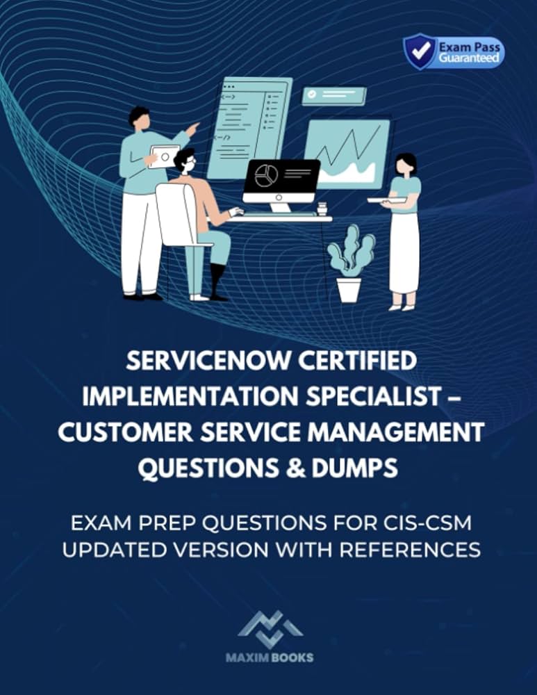 ServiceNow CIS-CSM Hot Questions & New CIS-CSM Exam Experience