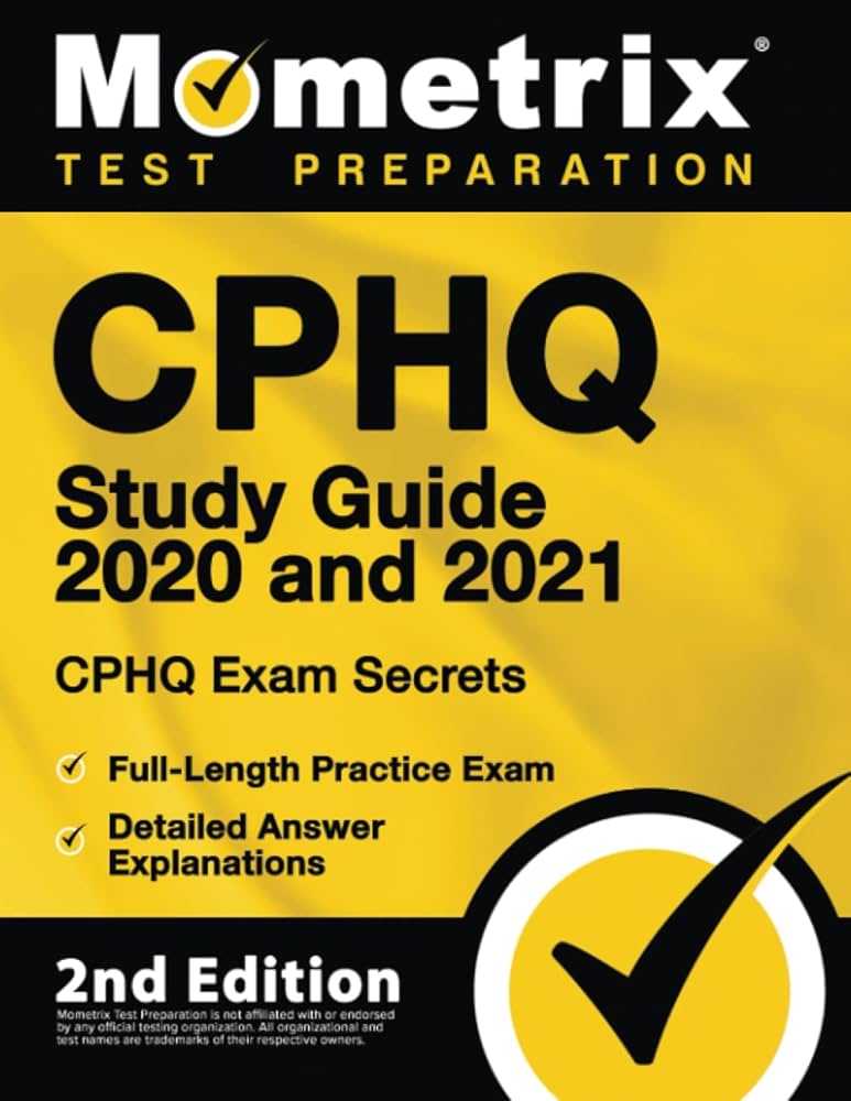 Latest CPHQ Test Preparation & Related CPHQ Exams - Most Certified Professional in Healthcare Quality Examination Reliable Questions