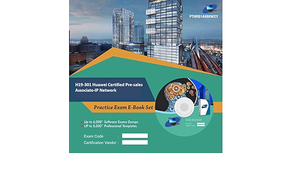 Exam H19-301 Collection & H19-301 Dumps Download - Huawei Certified Pre-sales Associate-IP Network Practice Braindumps