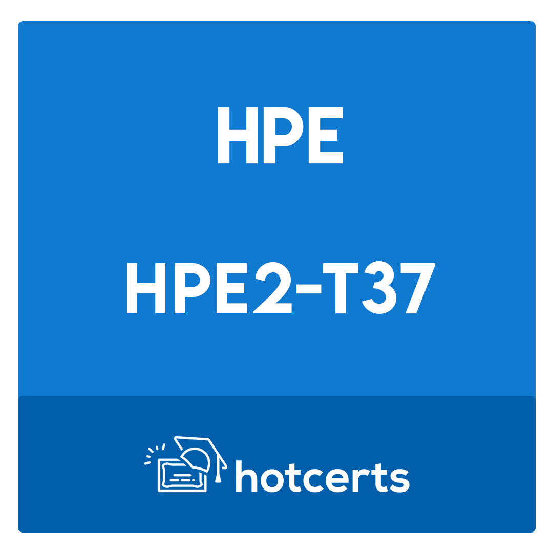 Reliable HPE2-T37 Exam Guide - HPE2-T37 Practical Information