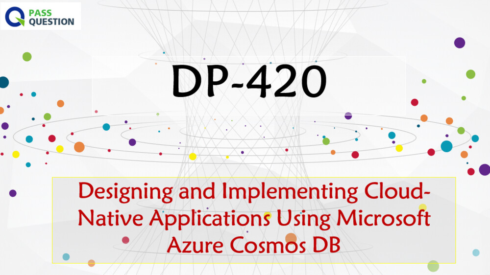 Microsoft DP-420유효한덤프 - DP-420유효한시험대비자료, DP-420최고덤프