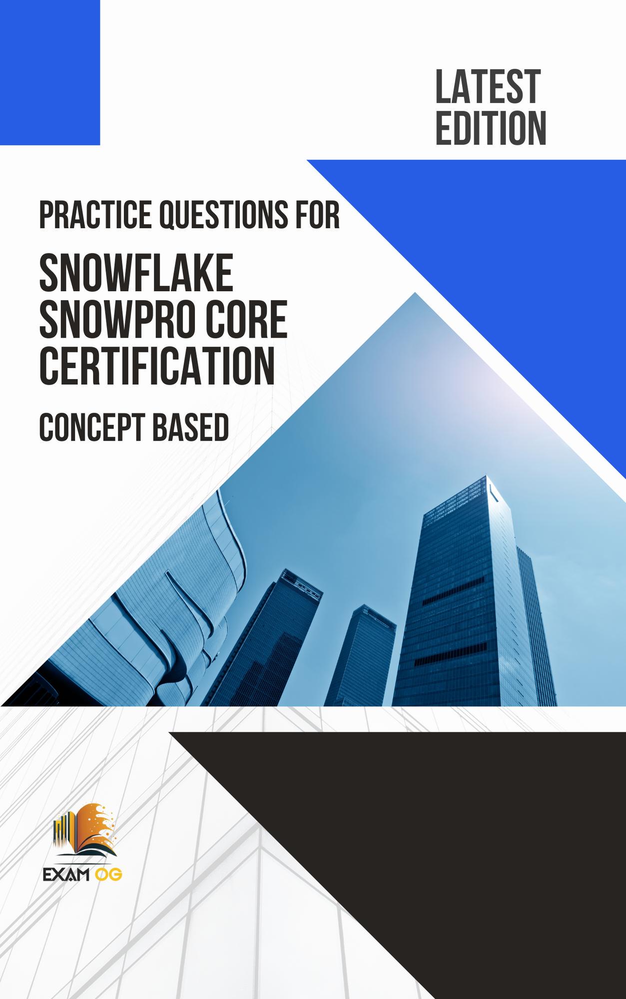 SnowPro-Core최신버전덤프데모문제, SnowPro-Core최신인증시험기출자료 & SnowPro-Core시험응시료