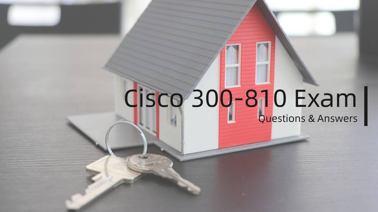 Cisco 300-810유효한최신덤프공부, 300-810시험패스가능한인증공부자료 & 300-810인증시험