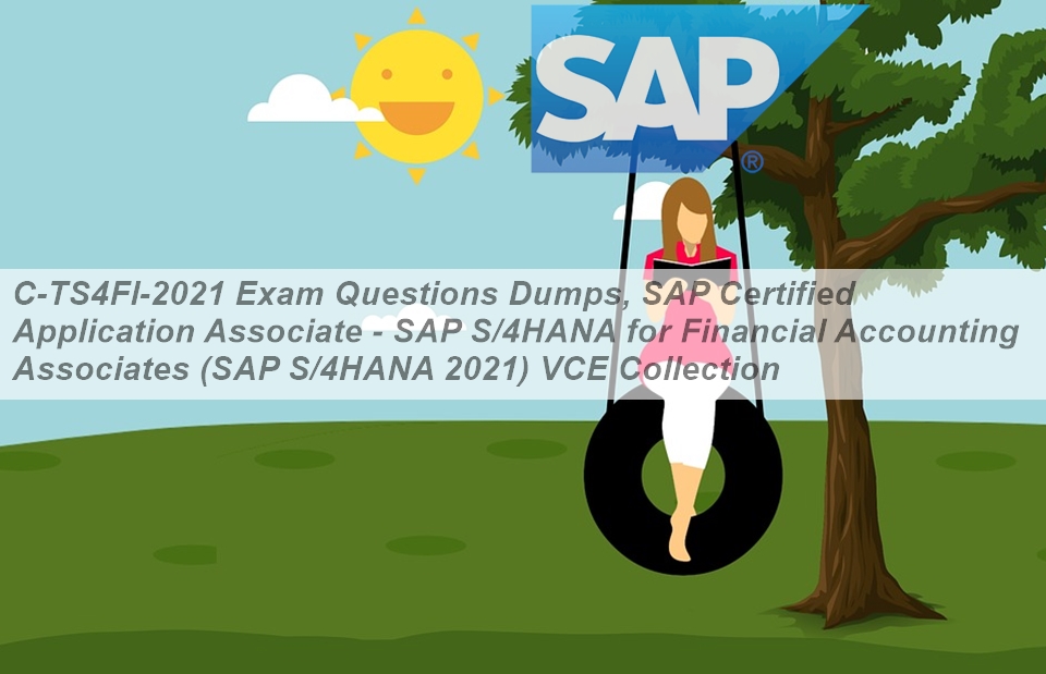 2024 C-TS4FI-2021유효한덤프, C-TS4FI-2021예상문제 & SAP Certified Application Associate - SAP S/4HANA for Financial Accounting Associates (SAP S/4HANA 2021)시험합격덤프