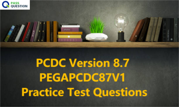 PEGAPCDC87V1합격보장가능공부 & Pegasystems PEGAPCDC87V1최신버전시험대비자료 - PEGAPCDC87V1최신덤프문제