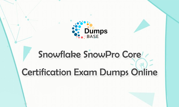 SnowPro-Core 100％시험패스덤프 & SnowPro-Core인기자격증시험덤프최신자료 - SnowPro Core Certification Exam최신인증시험자료