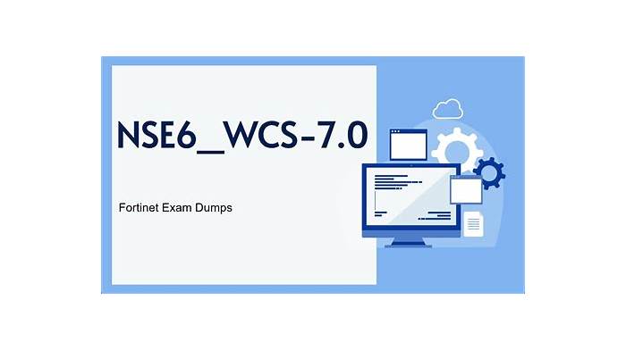 NSE6_WCS-7.0시험대비최신버전덤프샘플 & NSE6_WCS-7.0높은통과율덤프문제 - NSE6_WCS-7.0인증시험