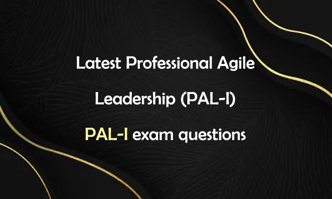 2025 PAL-I덤프문제은행, PAL-I퍼펙트덤프샘플문제다운 & Professional Agile Leadership (PAL I)인증시험덤프공부