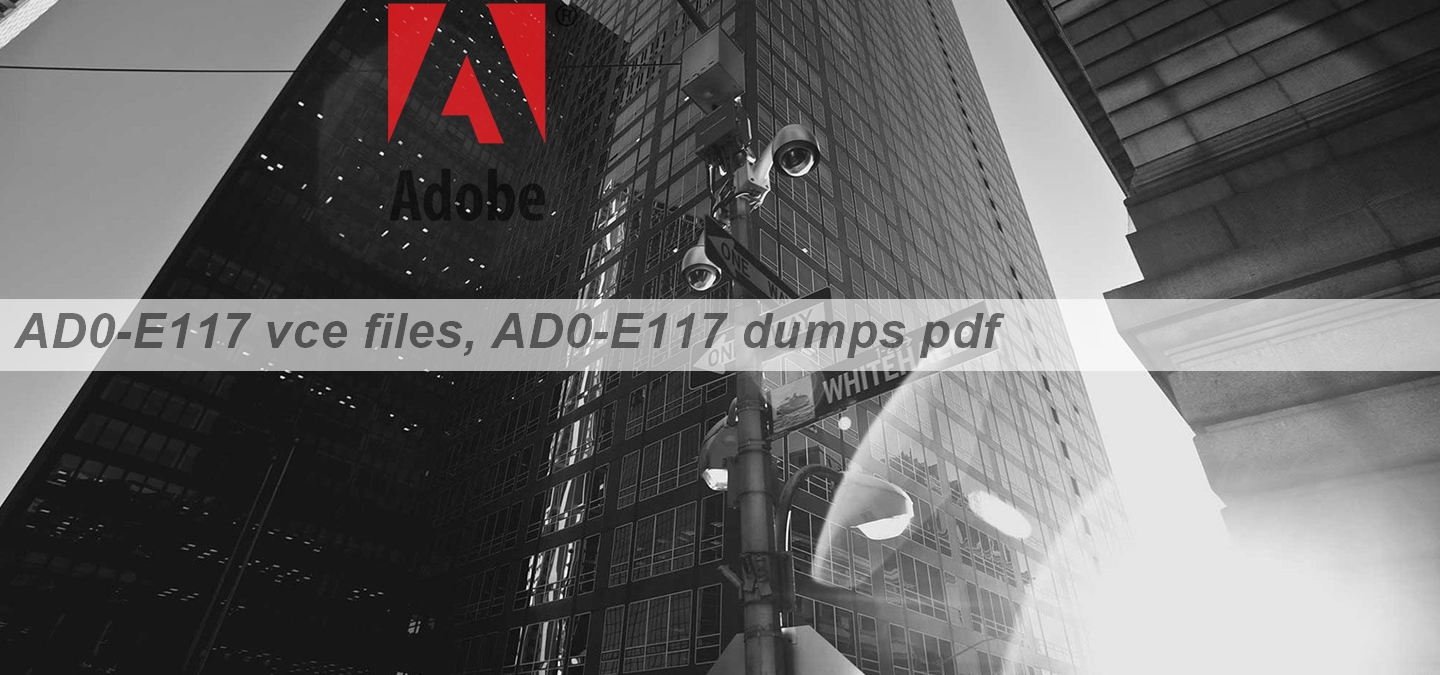 Adobe AD0-E117덤프공부 & AD0-E117최신덤프자료 - AD0-E117최신덤프데모다운