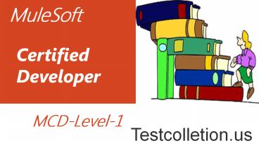 2024 MCD-Level-1真実試験、MCD-Level-1対策学習 & MuleSoft Certified Developer - Level 1 (Mule 4)無料サンプル