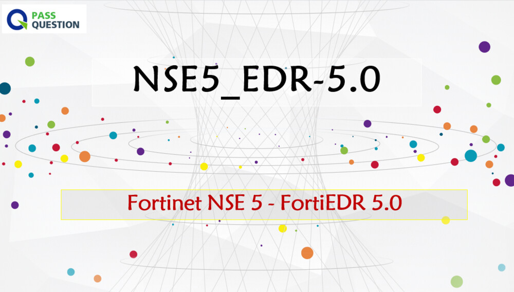 2024 NSE5_EDR-5.0 Prüfungsinformationen, NSE5_EDR-5.0 Trainingsunterlagen