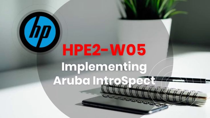 HPE2-W09 Prüfungsfrage & HPE2-W09 Originale Fragen - HPE2-W09 Vorbereitung