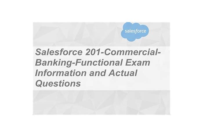 201-Commercial-Banking-Functional Vorbereitung, 201-Commercial-Banking-Functional Zertifikatsfragen & Salesforce nCino 201 Commercial Banking Functional Exam Buch