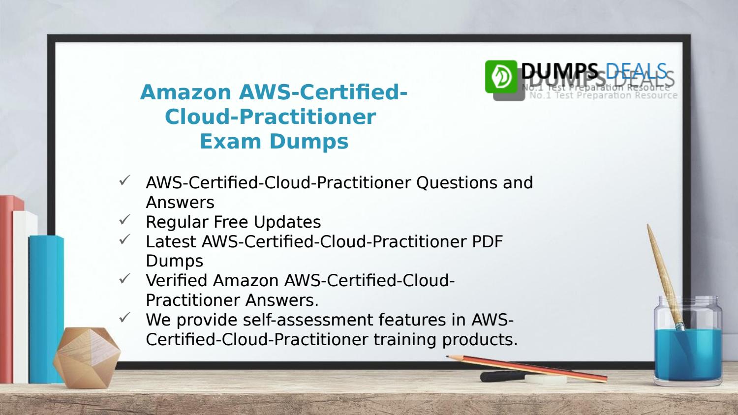 AWS-Certified-Cloud-Practitioner Demotesten - Amazon AWS-Certified-Cloud-Practitioner Trainingsunterlagen