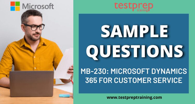 Microsoft MB-230 Deutsche & MB-230 Simulationsfragen - MB-230 PDF Testsoftware