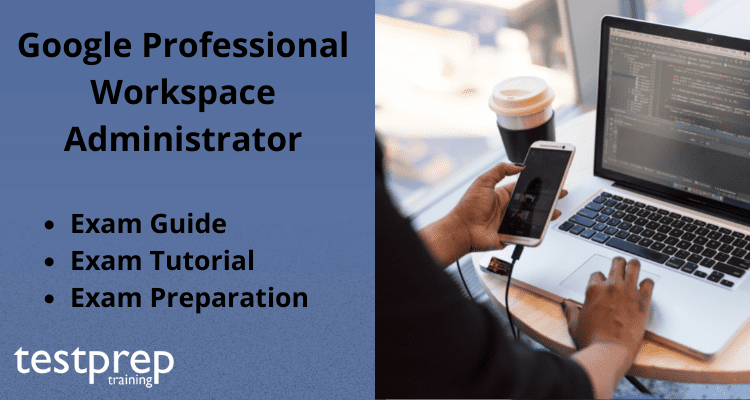 Google-Workspace-Administrator Tests, Google Google-Workspace-Administrator Prüfungsunterlagen & Google-Workspace-Administrator Lerntipps