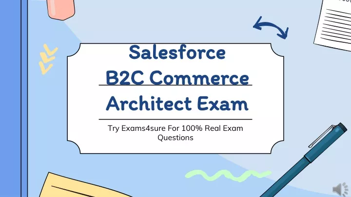 Salesforce B2C-Commerce-Architect Zertifizierungsfragen - B2C-Commerce-Architect Testantworten