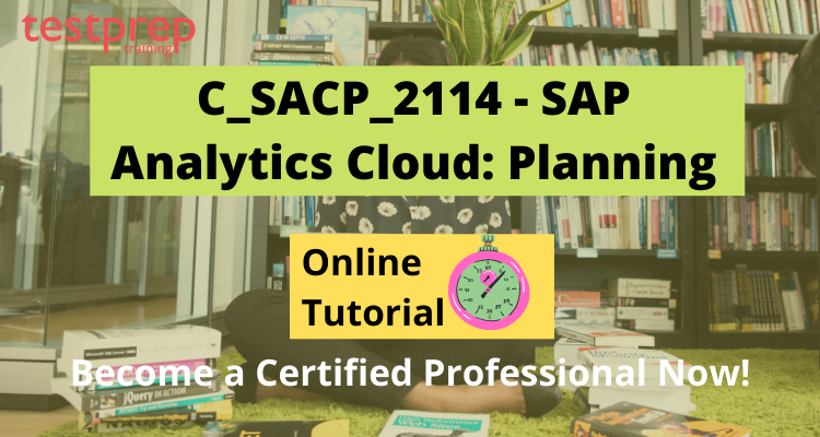 2024 C-SACP-2302 Unterlage, C-SACP-2302 Lernhilfe & SAP Certified Application Associate - SAP Analytics Cloud: Planning Exam Fragen