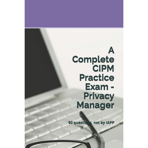 CIPM Fragenkatalog & CIPM Vorbereitungsfragen - CIPM Examsfragen