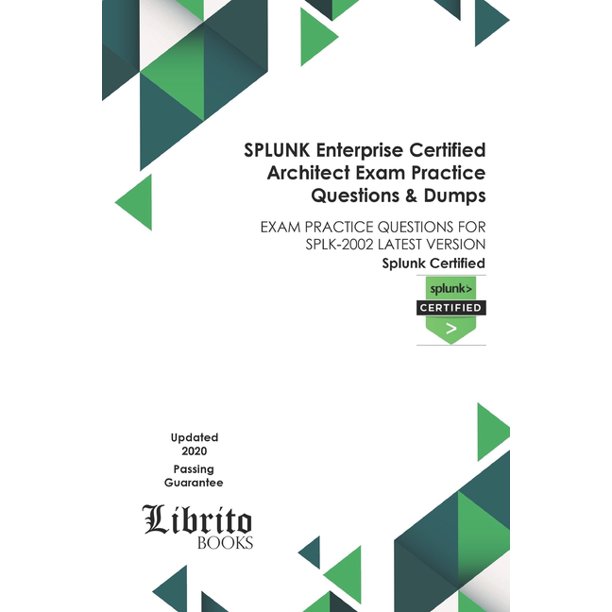 SPLK-2002 Online Test, Splunk SPLK-2002 Praxisprüfung & SPLK-2002 Quizfragen Und Antworten