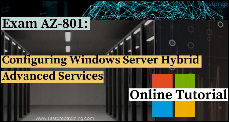 2024 AZ-801 Zertifikatsdemo, AZ-801 Online Tests & Configuring Windows Server Hybrid Advanced Services Prüfungs