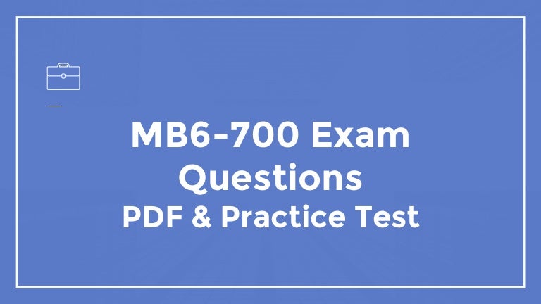 MB-700 Online Test & MB-700 Fragenkatalog - Microsoft Dynamics 365: Finance and Operations Apps Solution Architect Trainingsunterlagen